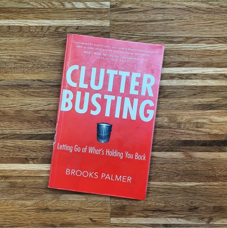 Brooks Palmer: Clutter Busting - Letting Go of What's Holding You Back